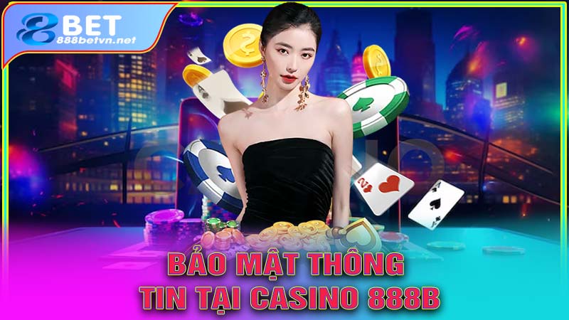 Bảo mật thông tin tại Casino 888b