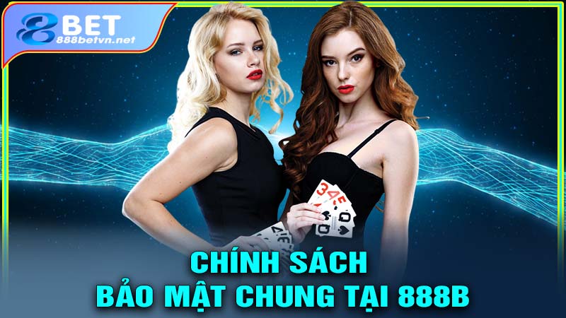 Chính sách bảo mật chung tại nhà cái 888bet