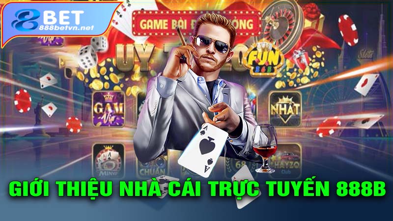 Giới thiệu 888b nhà cái trực tuyến số 1 Châu Á