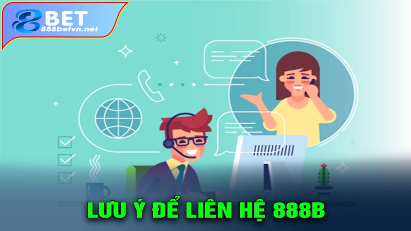 Lưu ý để liên hệ 888b an toàn phản hồi nhanh chóng