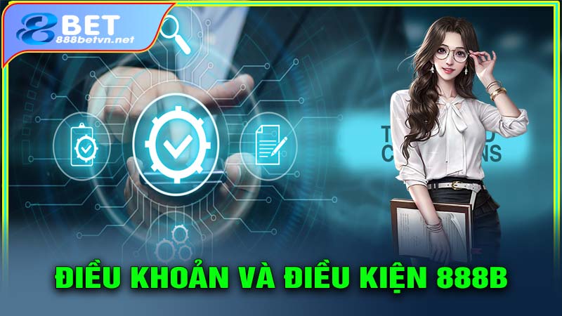Điều khoản và điều kiện 888b