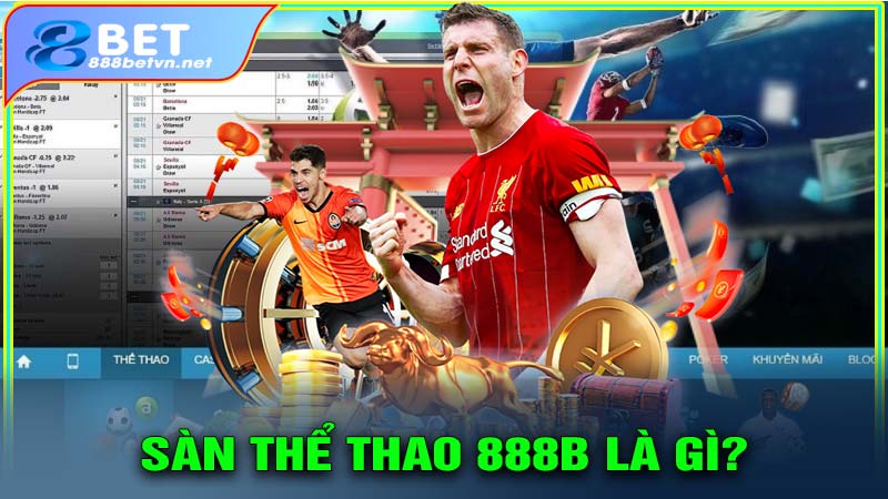 Giới thiệu về sàn Thể thao 888b là gì?