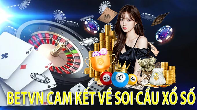 BETVN cam kết về Soi Cầu Xổ Số